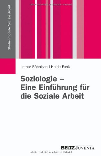 Soziologie - Eine Einführung für die Soziale Arbeit - Lothar Böhnisch Heide Funk Kartoniert (TB)