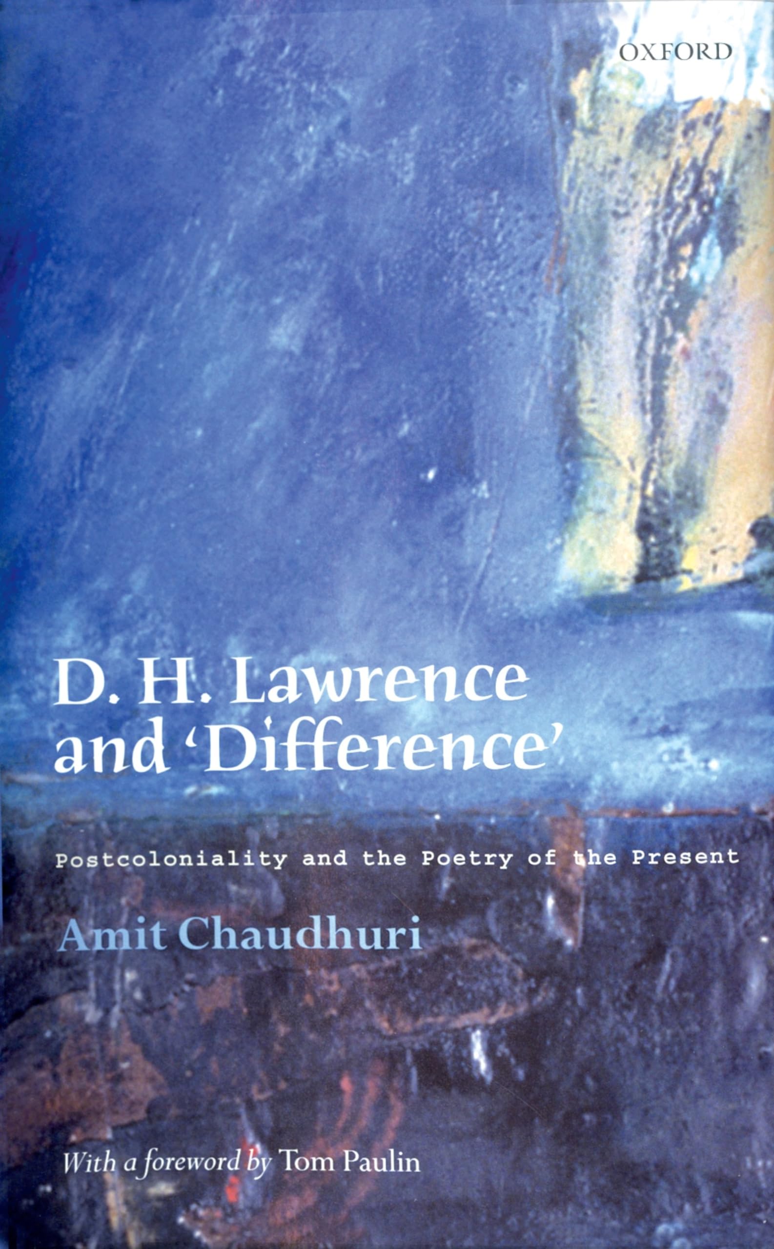 D. H. Lawrence and 'Difference': Postcoloniality and the Poetry of the Present