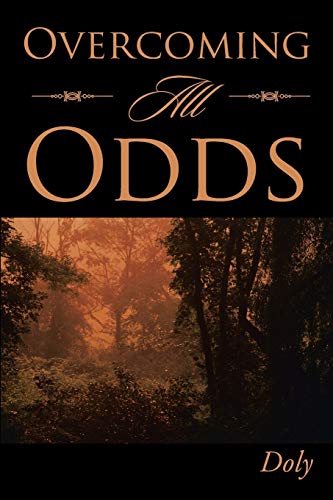 Overcoming All Odds