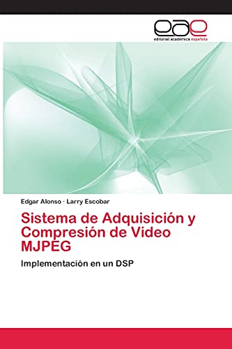 Sistema de Adquisición y Compresión de Video MJPEG: Implementación en un DSP