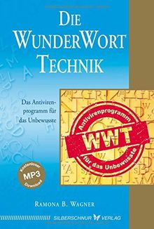 Die WunderWortTechnik: Das Antivirenprogramm für das Unbewusste von Ramona B. Wagner  | Buch | Zustand gut