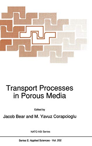 Transport Processes in Porous Media (Nato Science Series E:, 202, Band 202)