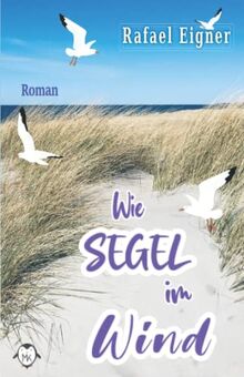 Wie Segel im Wind