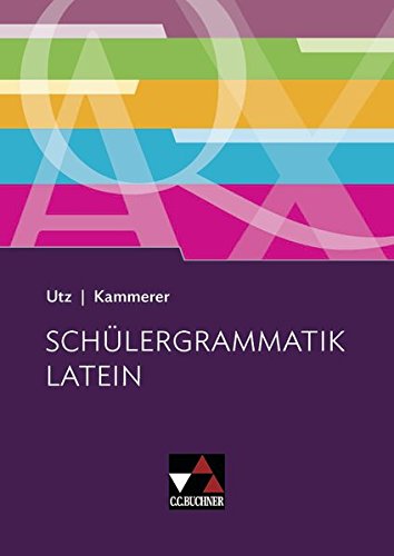 Grammatik   Schülergrammatik Latein - Clement Utz Andrea Kammerer Gebunden