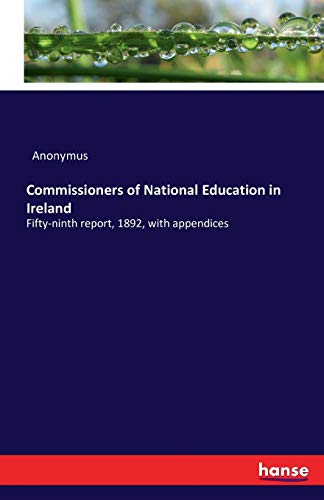 Commissioners of National Education in Ireland: Fifty-ninth report, 1892, with appendices