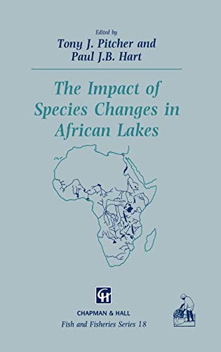 The Impact of Species Changes in African Lakes (Fish & Fisheries Series, 18, Band 18)