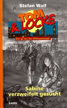 Tom & Locke, Bd.9, Sabine verzweifelt gesucht
