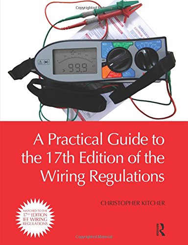 A Practical Guide to the 17th Edition of the Wiring Regulations