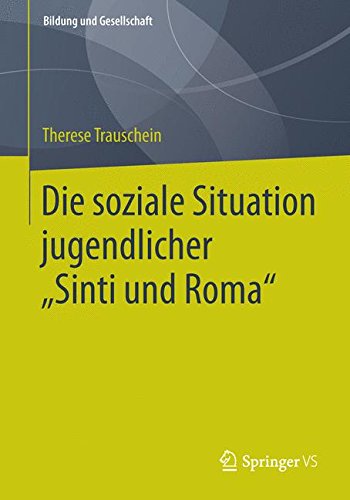 Die soziale Situation jugendlicher Sinti und Roma (Bildung und Gesellschaft)