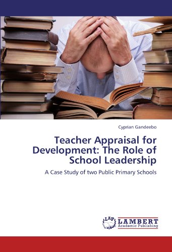 Teacher Appraisal for Development: The Role of School Leadership: A Case Study of two Public Primary Schools