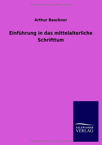 Einführung in das mittelalterliche Schrifttum