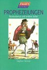 Prophezeiungen. Nostradamus und andere Seher.