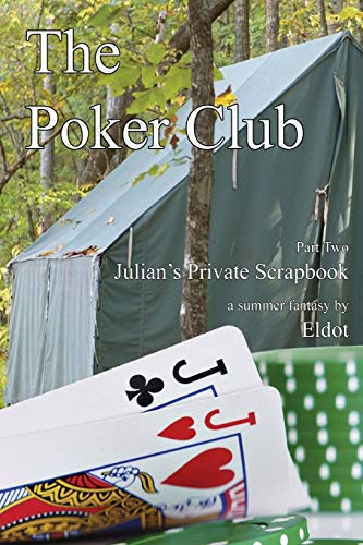 The Poker Club: Julian's Private Scrapbook Part 2