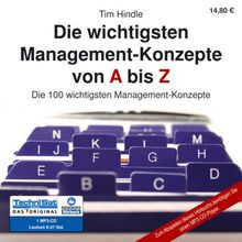 Die wichtigsten Management-Konzepte von A bis Z: Die 100 wichtigsten Management-Konzepte