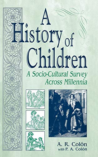 A History of Children: A Socio-Cultural Survey Across Millennia