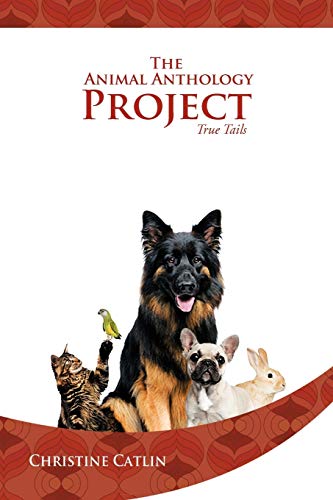 The Animal Anthology Project: True Tails
