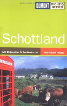 Schottland: Mit Orkney, Shetland und Hebriden. Mit Reiseatlas & Routenkarten. Individuell reisen!