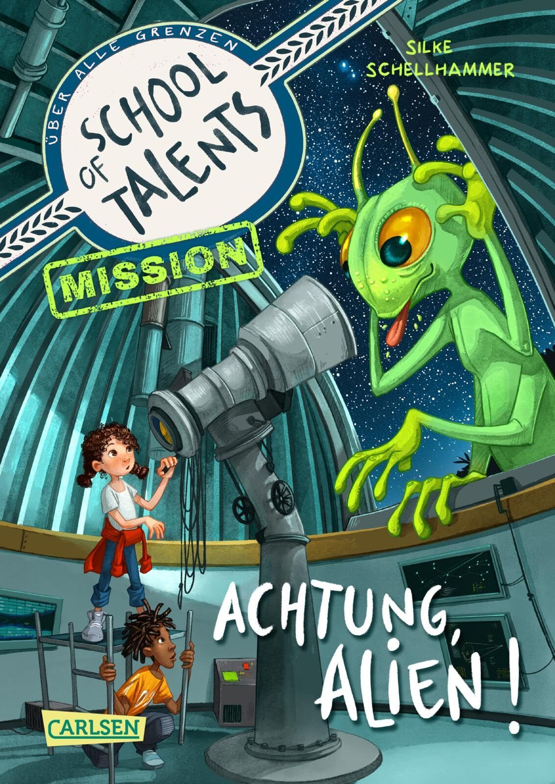 Schellhammer, Silke: School of Talents Mission 1: Achtung, Alien!