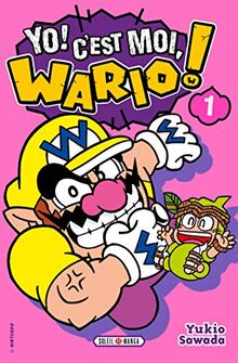 Yo ! C'est moi, Wario !. Vol. 1