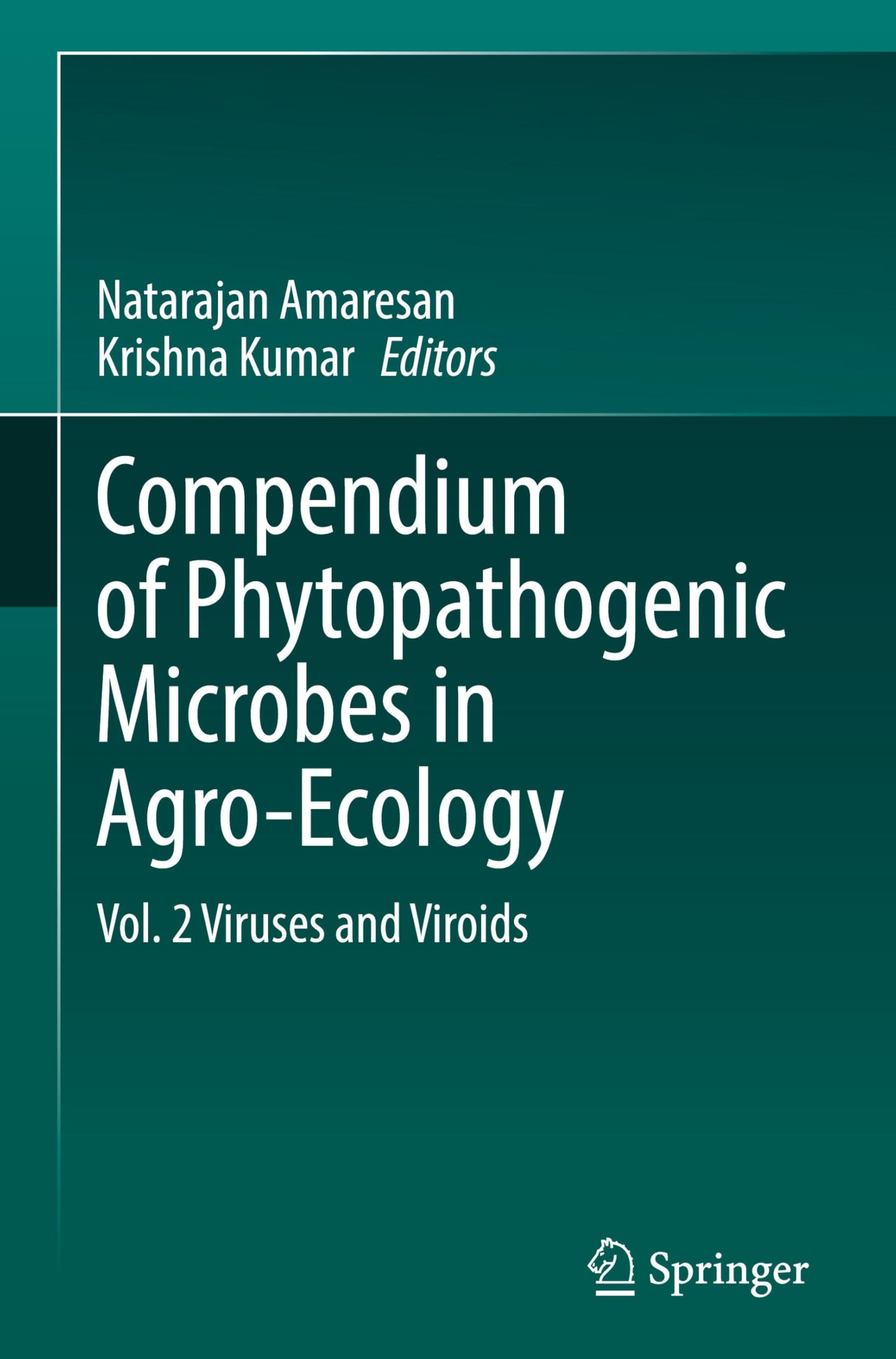 Compendium of Phytopathogenic Microbes in Agro-Ecology: Vol. 2 Viruses and Viroids