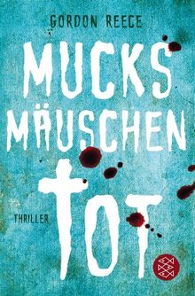 Mucksmäuschentot: Thriller