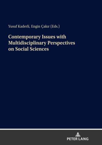 Contemporary Issues with Multidisciplinary Perspectives on Social Science