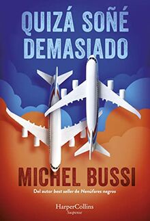 Quizá soñé demasiado (I Must Have Dreamed Too Hard - Spanish Edition) (HarperCollins)