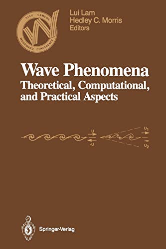 Wave Phenomena: Theoretical, Computational, and Practical Aspects (Woodward Conference)