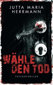 Wähle den Tod: Psychothriller