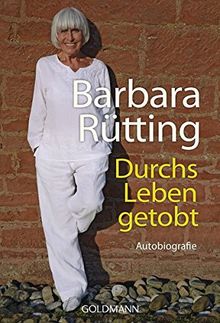 Durchs Leben getobt: Autobiografie von Rütting, Barbara | Buch | Zustand sehr gut
