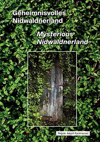 Geheimnisvolles Nidwaldnerland: Mysterious Nidwaldnerland