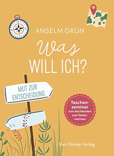 Anselm Grün - GEBRAUCHT Was will ich? Mut zur Entscheidung (Taschenseminar zum Nachdenken und Weiterwachsen) (Taschenseminar Anselm Grün) - Preis vom 02102023 050404 h