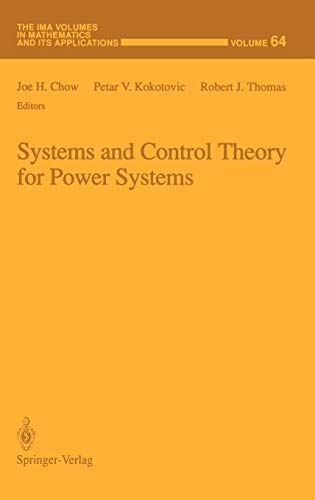 Systems and Control Theory For Power Systems (The IMA Volumes in Mathematics and its Applications, 64, Band 64)