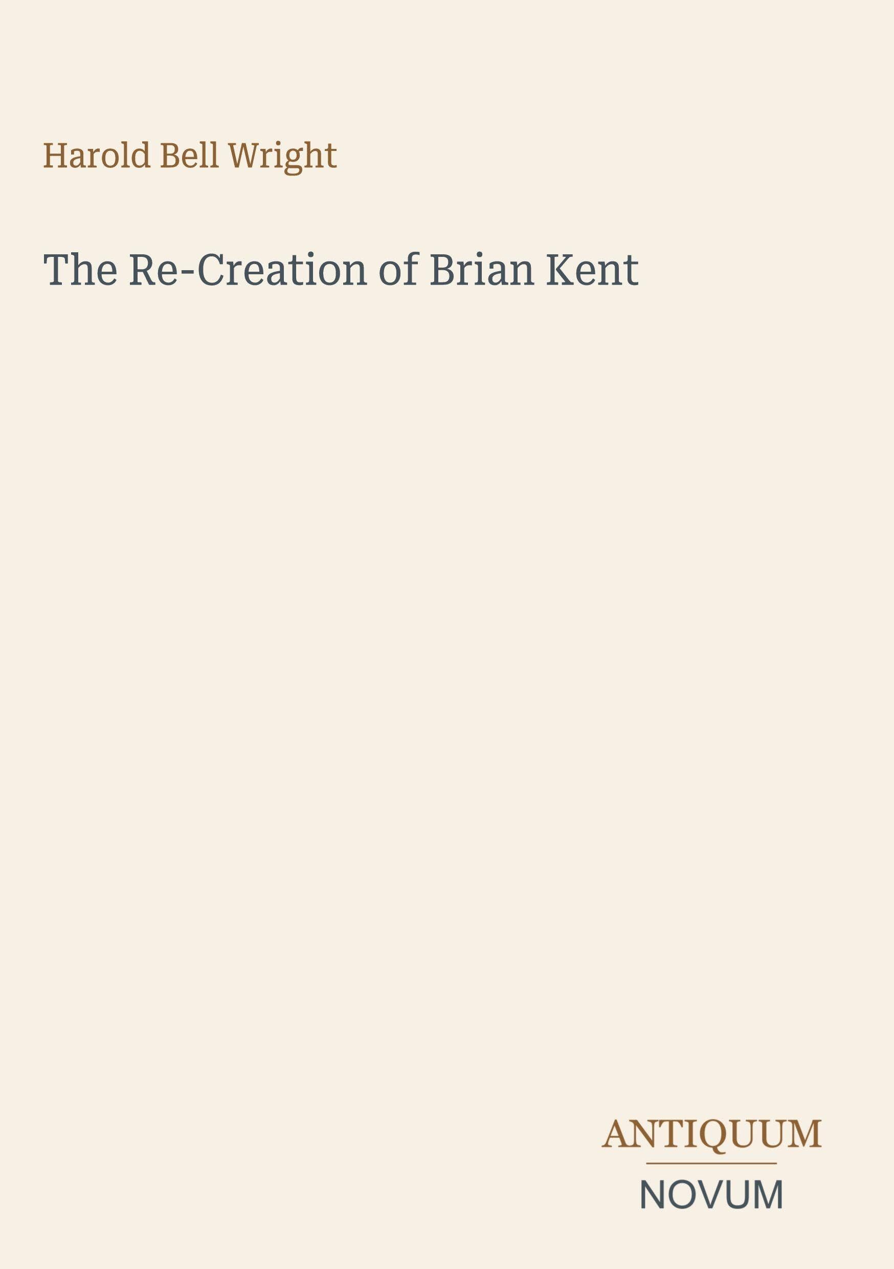 The Re-Creation of Brian Kent