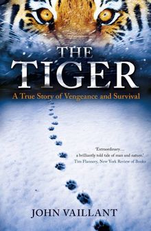 The Tiger: A True Story of Vengeance and Survival