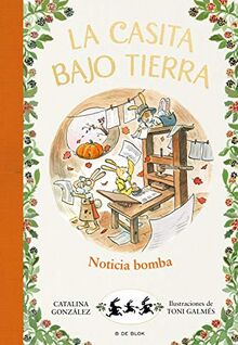 La casita bajo tierra 5 - ¡Noticia bomba! (Escritura desatada, Band 5)