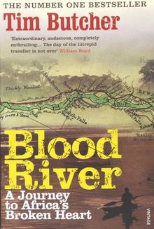 Blood River: A Journey to Africa's Broken Heart