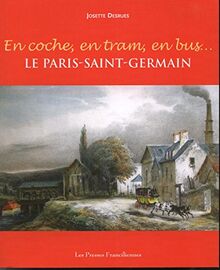 EN COCHE, EN TRAIN, EN BUS Le Paris-Saint-Germain von Josette Desrues | Buch | Zustand sehr gut