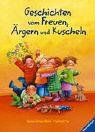 Geschichten vom Freuen, Ärgern und Kuscheln