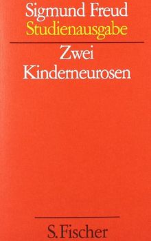 Zwei Kinderneurosen. (Studienausgabe) Bd. 8 von 10 u. Erg.-Bd.