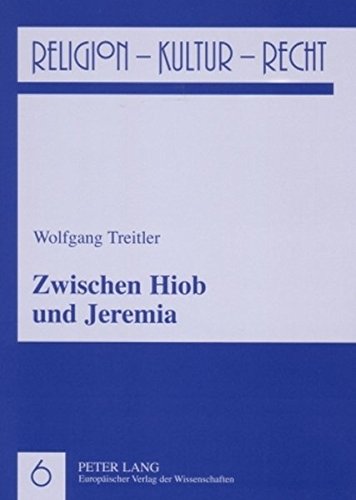 Zwischen Hiob und Jeremia: Stefan Zweig und Joseph Roth am Ende der Welt (Religion, Kultur, Recht)