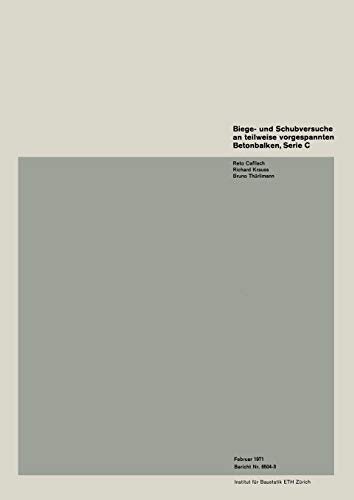Biege- und Schubversuche an teilweise vorgespannten Betonbalken, Serie C (Institut für Baustatik. Versuchsberichte)