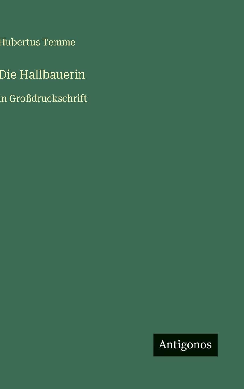 Die Hallbauerin: in Großdruckschrift