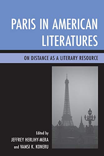 Paris in American Literatures: On Distance as a Literary Resource