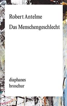 Das Menschengeschlecht (diaphanes Broschur)