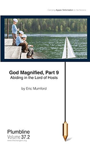God Magnified Part 9: Abiding in the Lord of Hosts