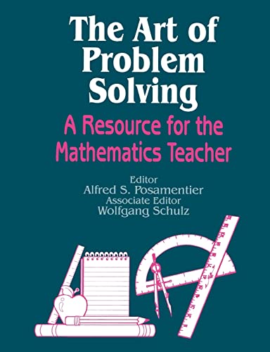 Alfred Posamentier The Art Of Problem Solving, A Resource For The Mathematics Teacher