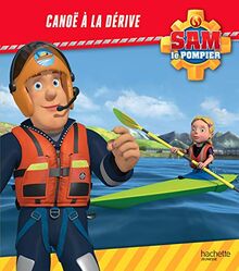 Sam le pompier. Canoë à la dérive