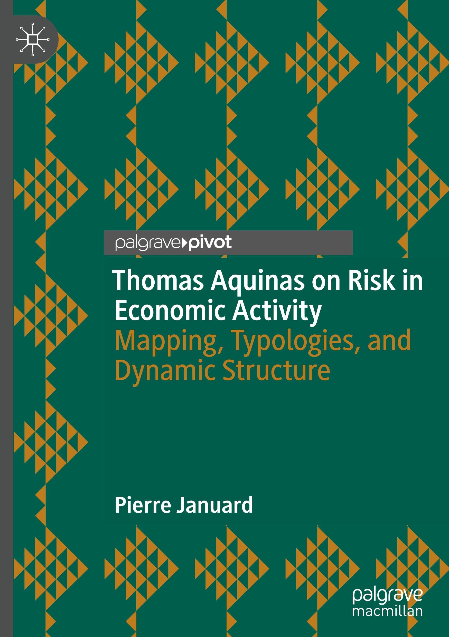 Thomas Aquinas on Risk in Economic Activity: Mapping, Typologies, and Dynamic Structure