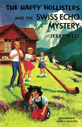 The Happy Hollisters and the Swiss Echo Mystery: HARDCOVER Special Edition